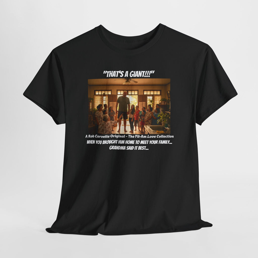 That's A Giant!!! | Fil-Am Couple Meet The Family T-Shirt | Filipino American Humor | Funny Filipina Gift | Philippines | Grandma Approved