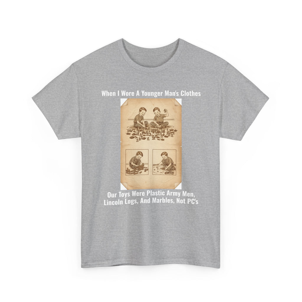 When I Wore A Younger Man's Clothes - Our Toys Were Plastic Army Men, Lincoln Logs, And Marbles, Not PC's | Nostalgic Dad Gift
