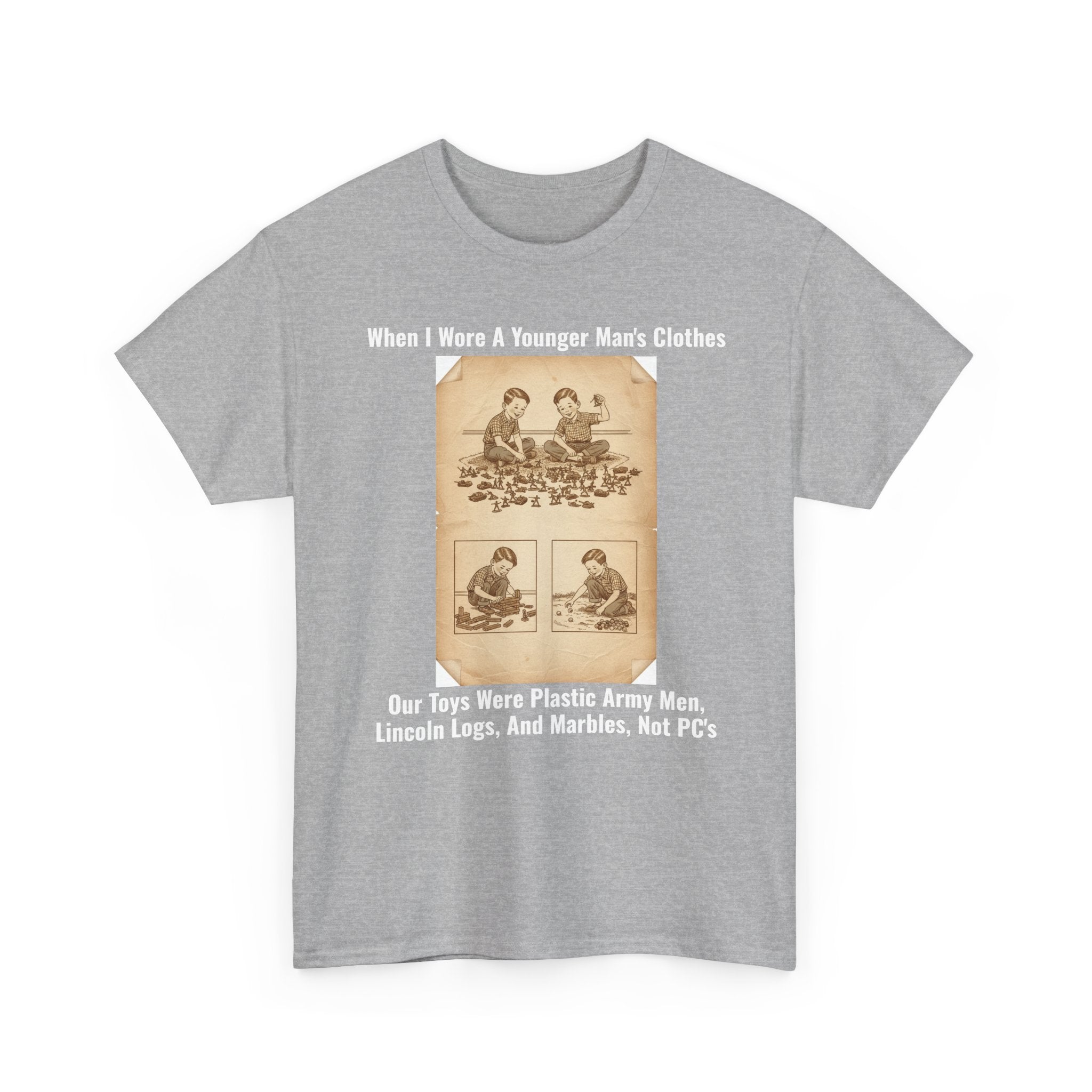 When I Wore A Younger Man's Clothes - Our Toys Were Plastic Army Men, Lincoln Logs, And Marbles, Not PC's | Nostalgic Dad Gift