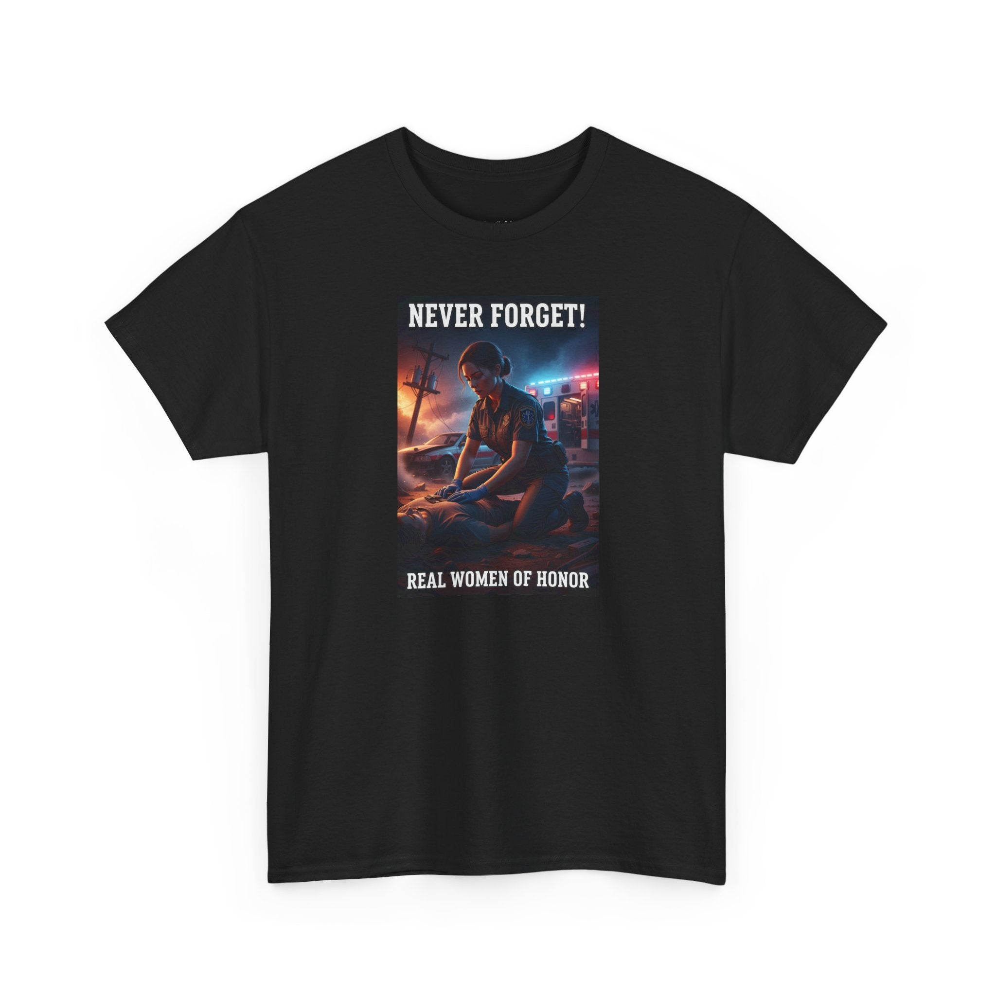 Never Forget Paramedic T-Shirt | Real Women Of Honor | Female EMS Tribute Tee | Paramedic Gift | First Responder Shirt