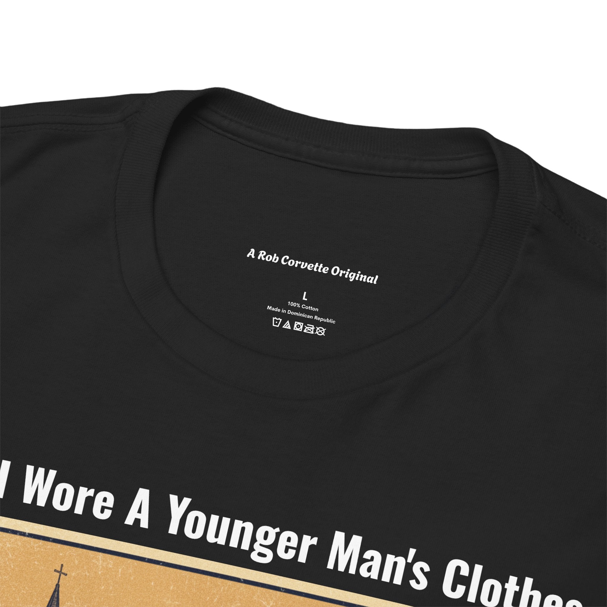 When I Wore A Younger Man's Clothes - We Said Yes Sir And Yes Ma'am And Meant It - Vintage Nostalgia Tee - Gift for Dad - Father's Day