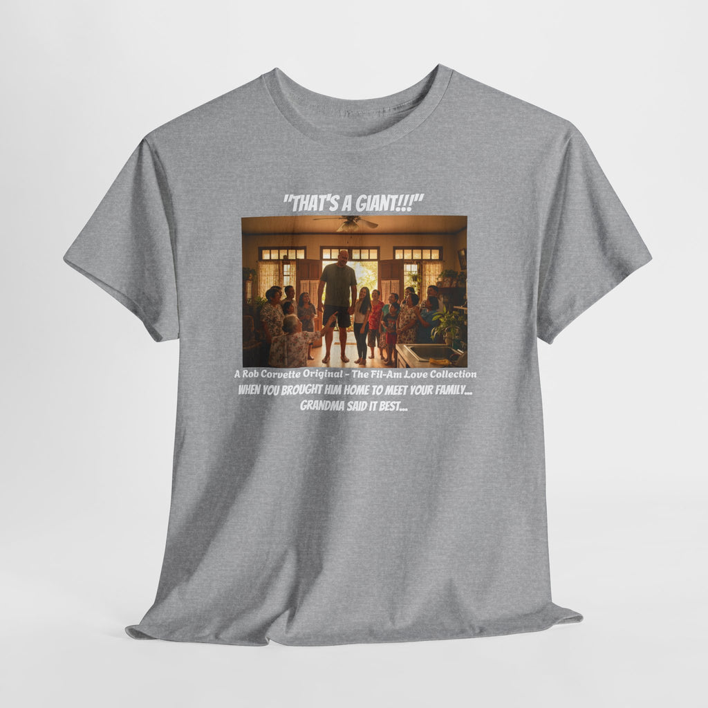 That's A Giant!!! | Fil-Am Couple Meet The Family T-Shirt | Filipino American Humor | Funny Filipina Gift | Philippines | Grandma Approved