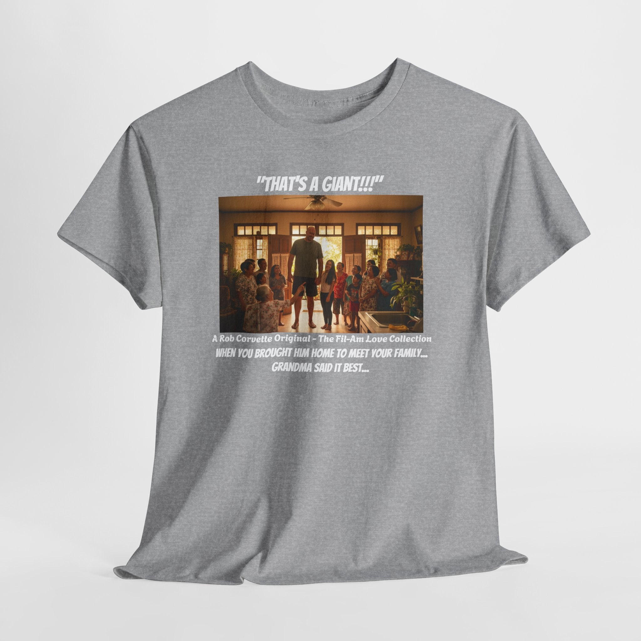 That's A Giant!!! | Fil-Am Couple Meet The Family T-Shirt | Filipino American Humor | Funny Filipina Gift | Philippines | Grandma Approved