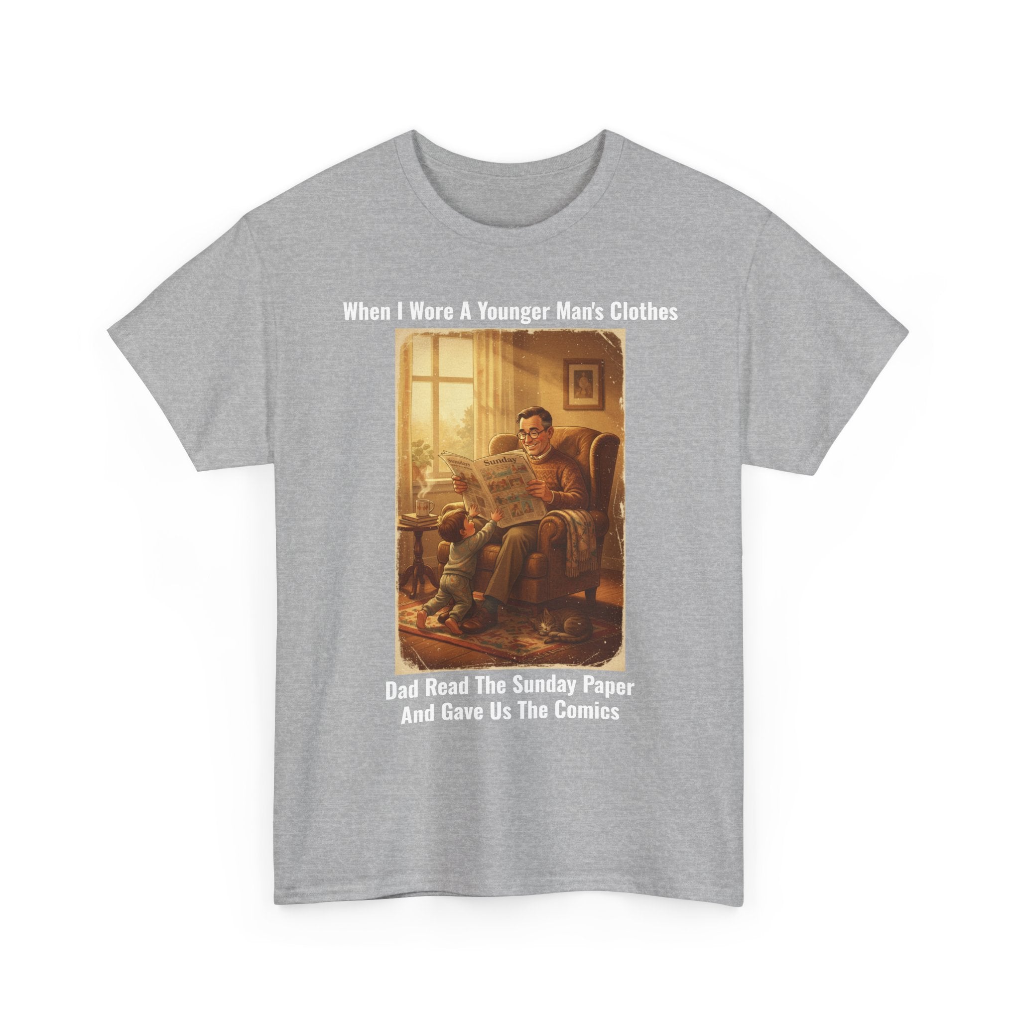 When I Wore A Younger Man's Clothes - Dad Read The Sunday Paper - Vintage Nostalgia Tee - Gift for Dad - Father's Day