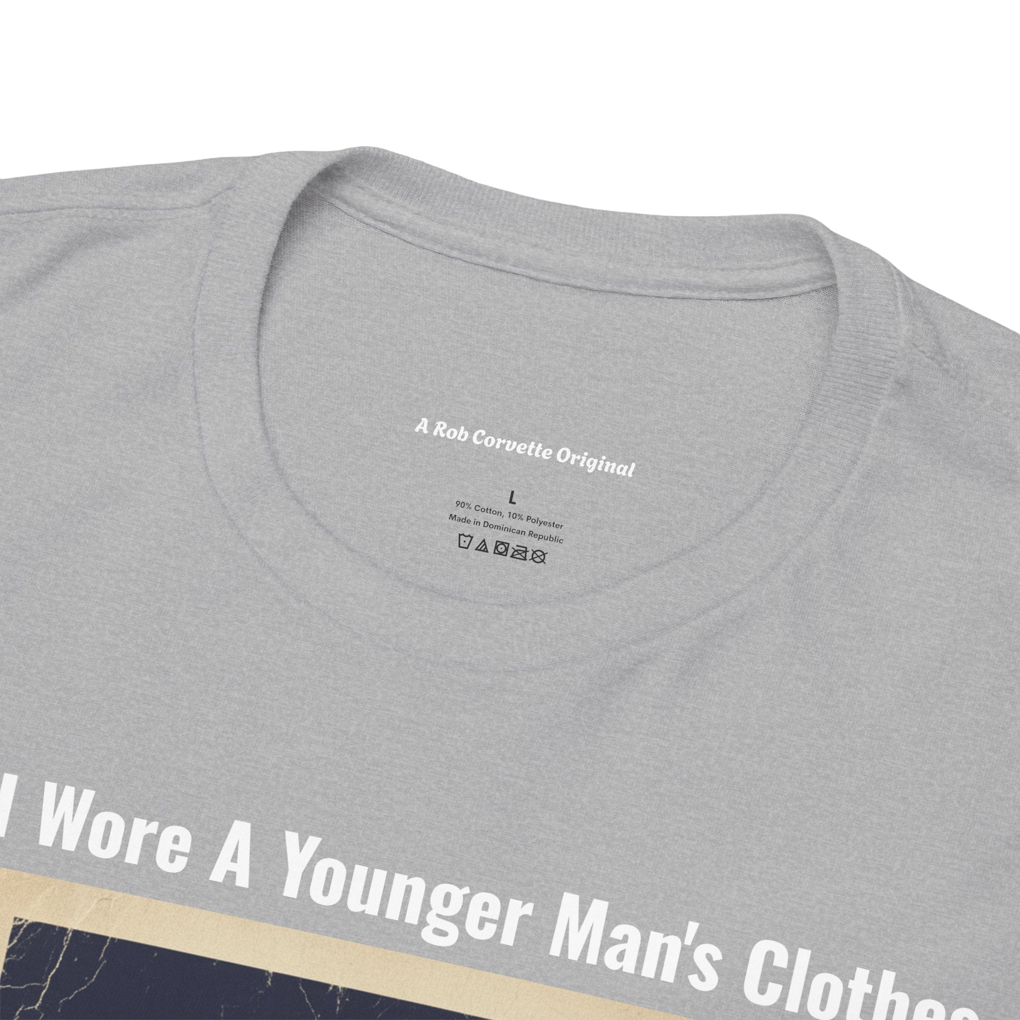 When I Wore A Younger Man's Clothes - We Waxed Our Cars And Went Cruising For Chicks - Vintage Nostalgia Tee - Gift for Dad - Father's Day