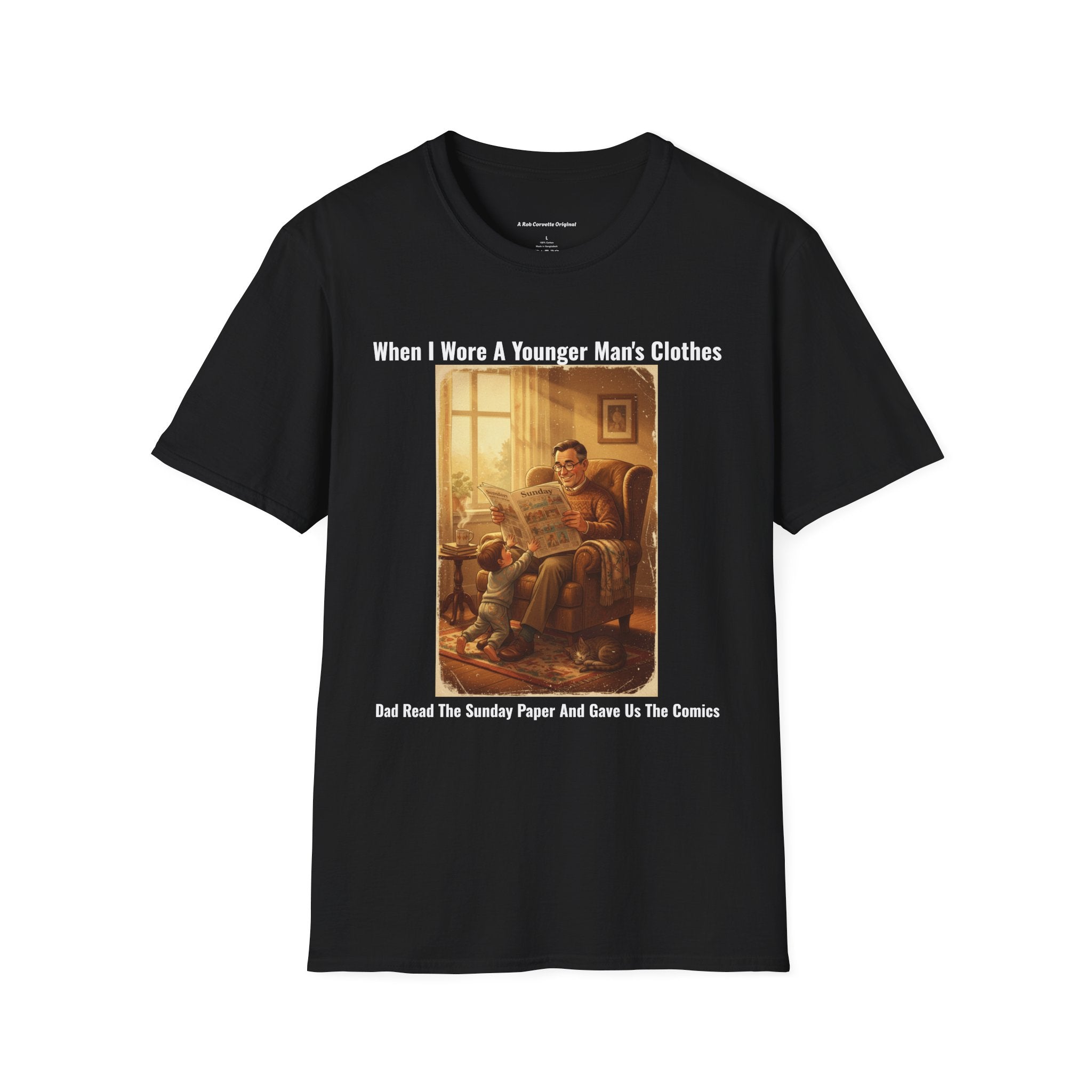 When I Wore A Younger Man's Clothes - Dad Read The Sunday Paper And Gave Us The Comics - Vintage Nostalgia Tee - Gift for Him - Father's Day