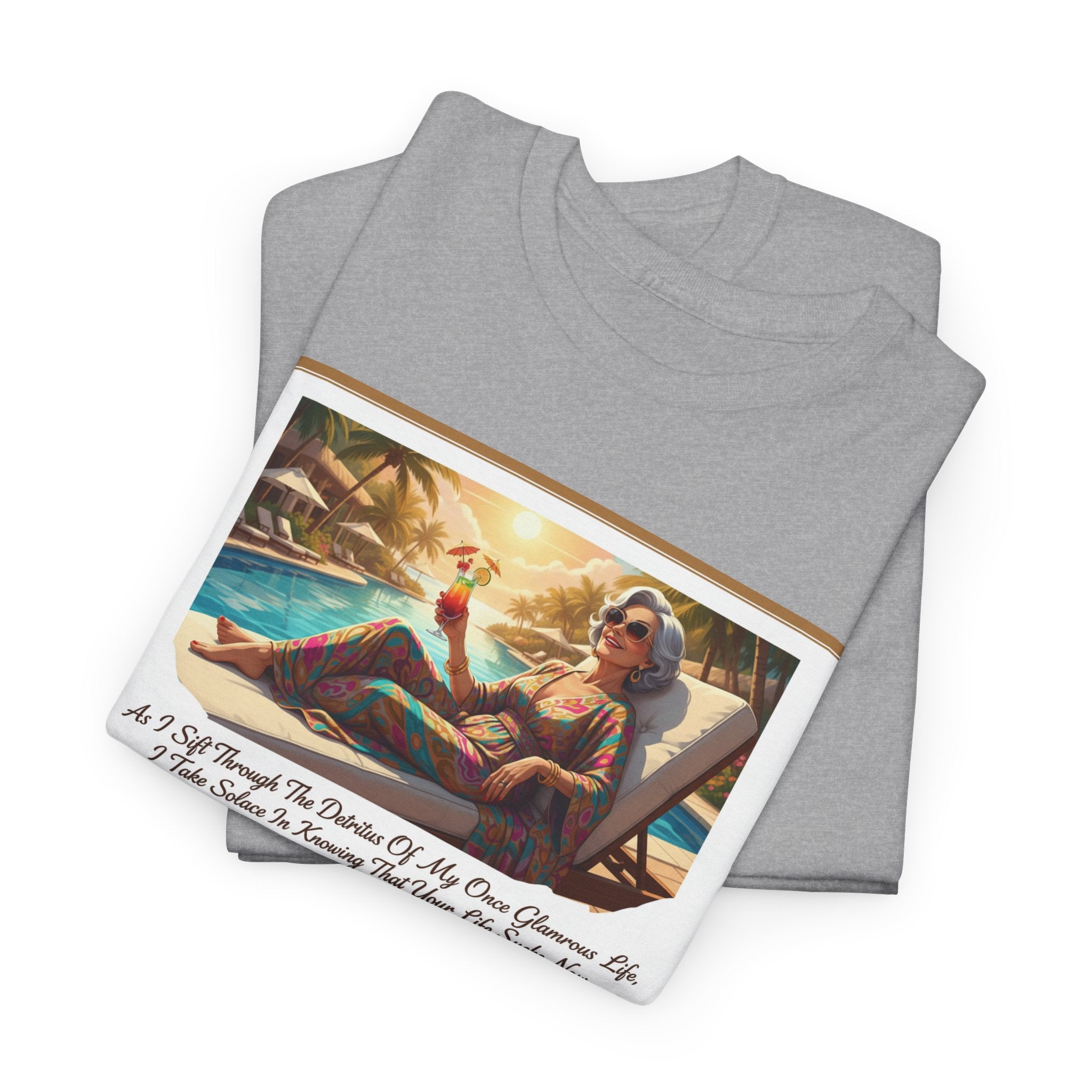 Detritus Of My Once Glamorous Life... Funny Divorce Shirt | Savage Women's Humor Tee | Poolside Revenge Shirt | Gift for Divorced Women