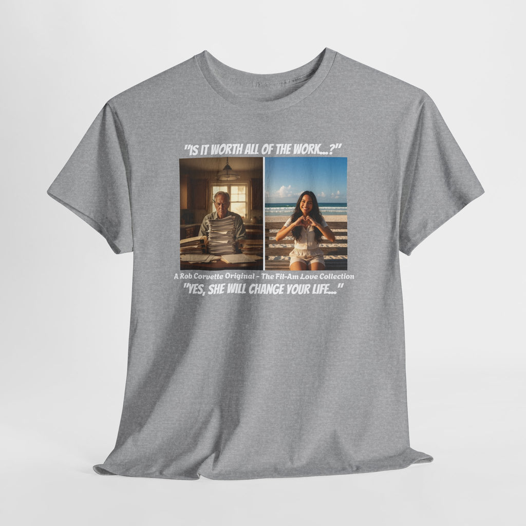 Fil-Am Immigration Shirt - Is It Worth All The Work - Yes She Will Change Your Life - Filipina Visa Tee - Fil-Am Love Collection