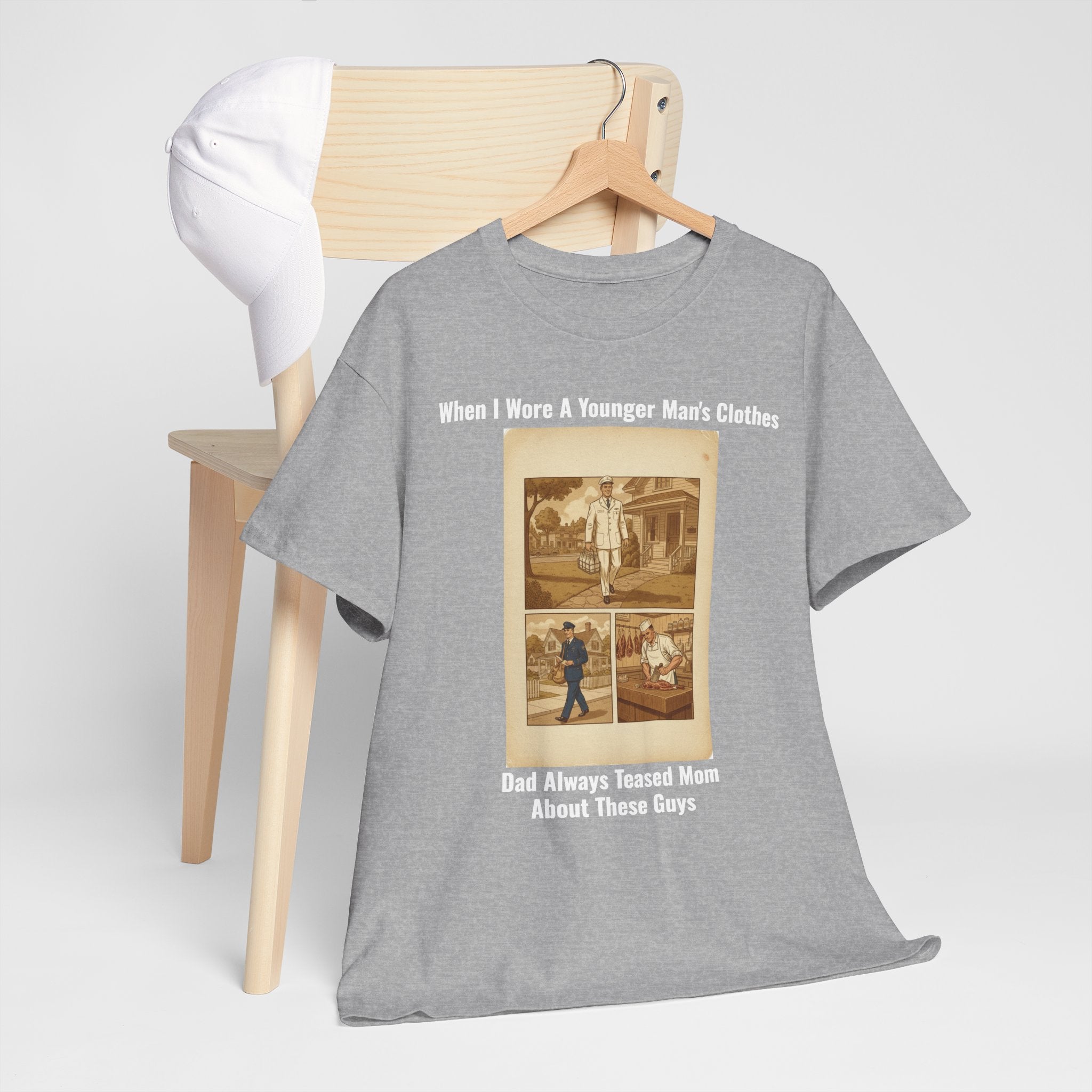 When I Wore A Younger Man's Clothes - Dad Always Teased Mom About These Guys | Funny Retro Nostalgia Tee