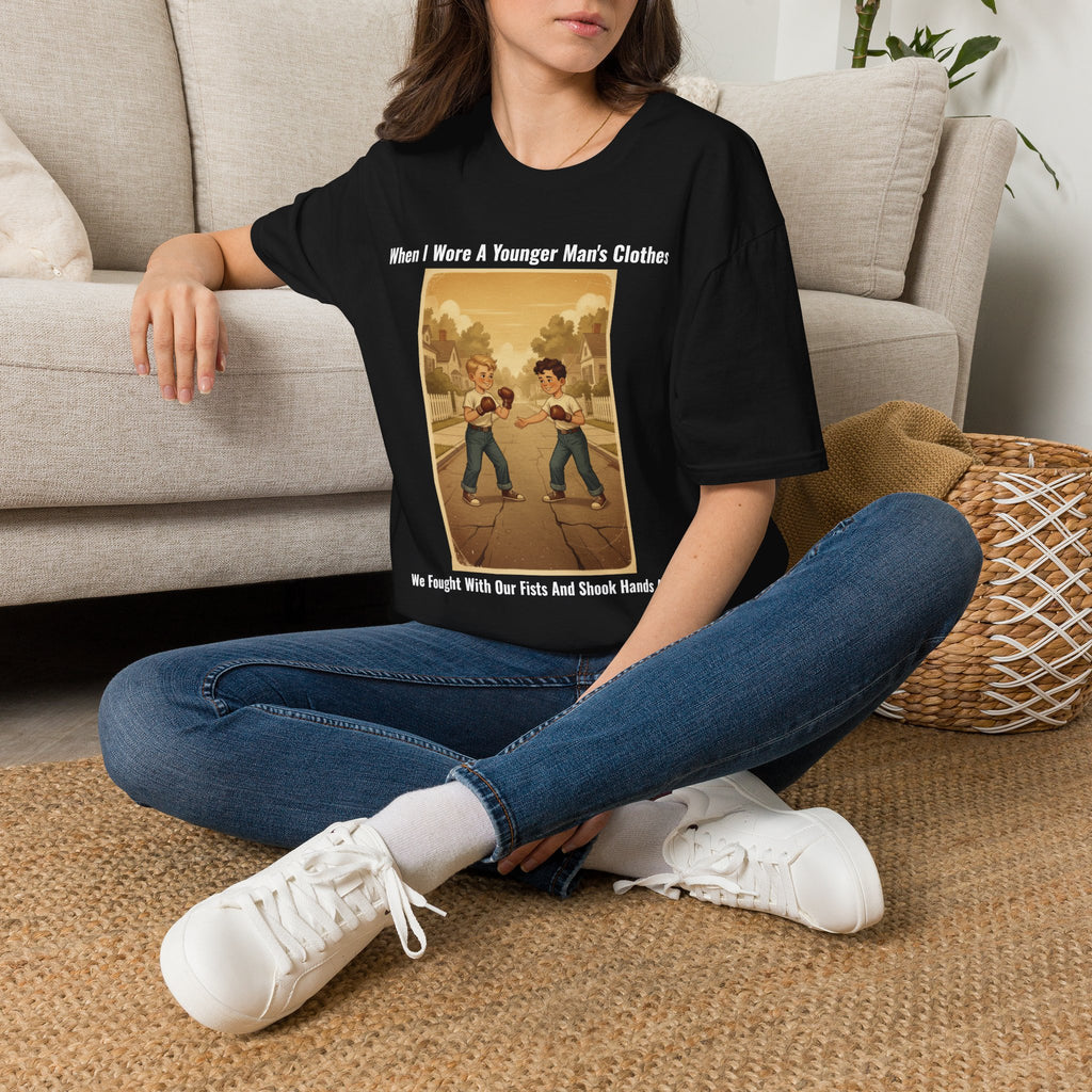 When I Wore A Younger Man's Clothes - We Fought With Our Fists And Shook Hands After - Vintage Nostalgia Tee - Gift for Him - Father's Day