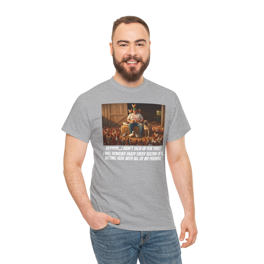 I Didn't Sign Up For This | Funny Farmer T-Shirt | Backyard Farmer Gift For Him | Homestead Humor | Country Life Shirt | Animal Lover