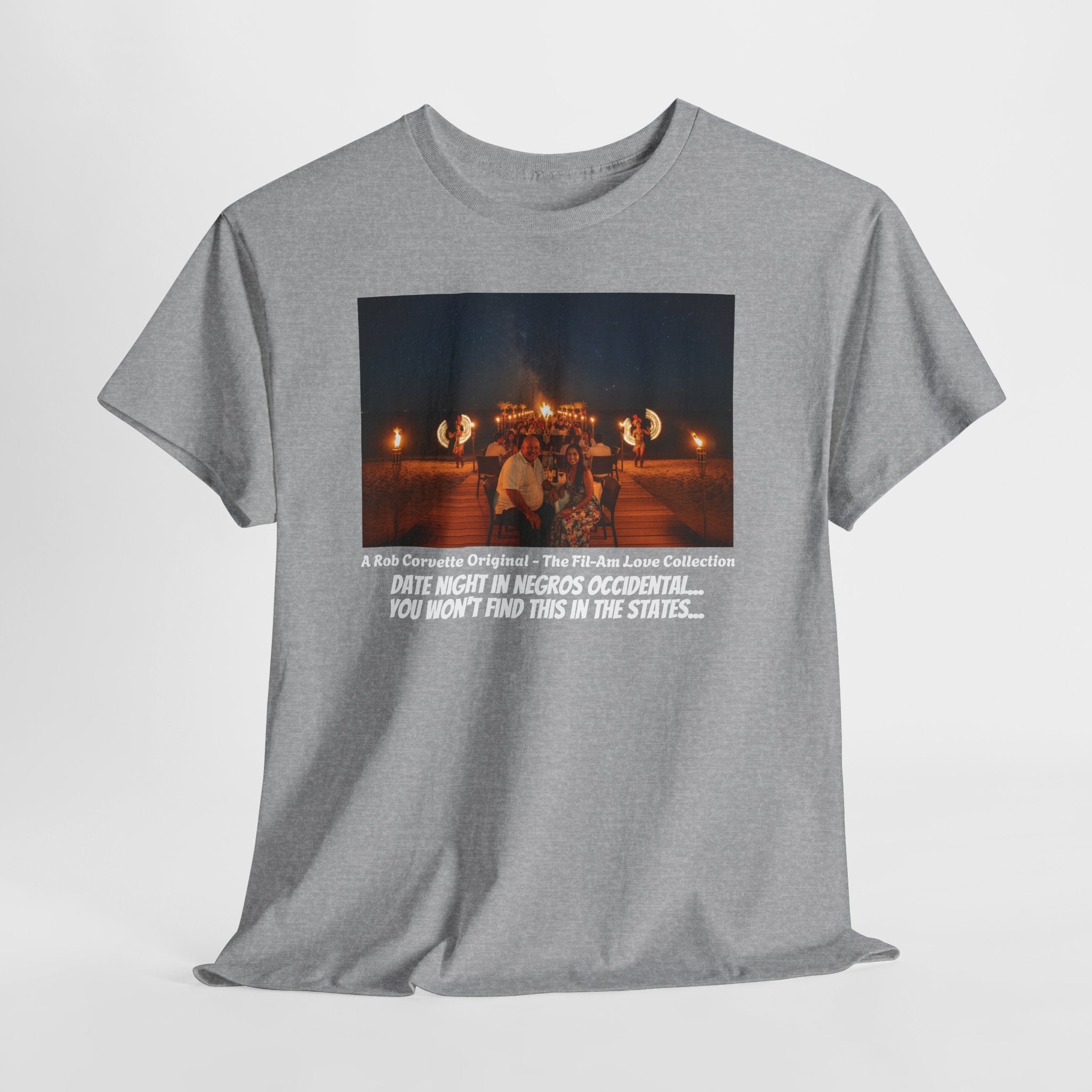 Fil-Am Date Night Shirt - Negros Occidental Fire Dance - You Won't Find This In The States - Filipina Gift - Fil-Am Love Collection
