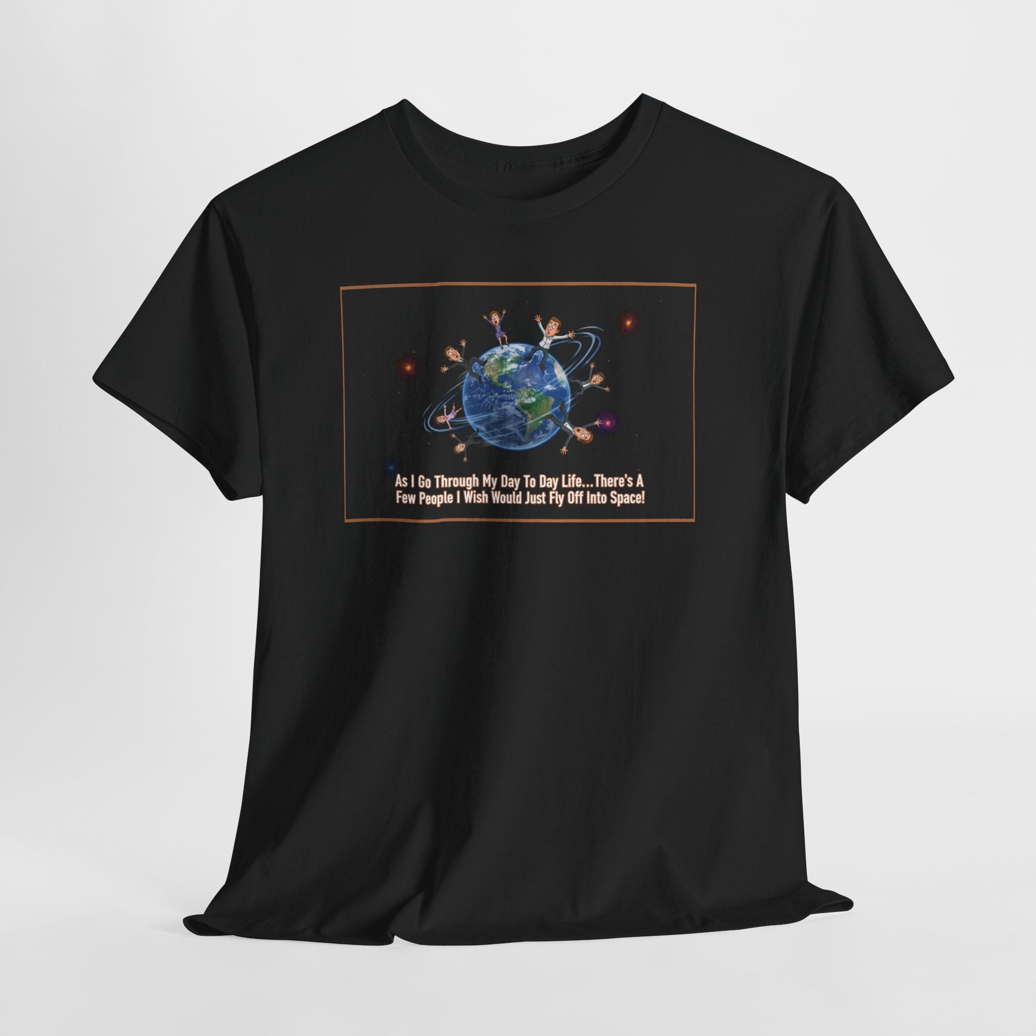 Fly Off Into Space Funny Sarcastic Shirt | I'm Just Saying Humor Tee | Passive Aggressive Gift | Funny Saying Shirt