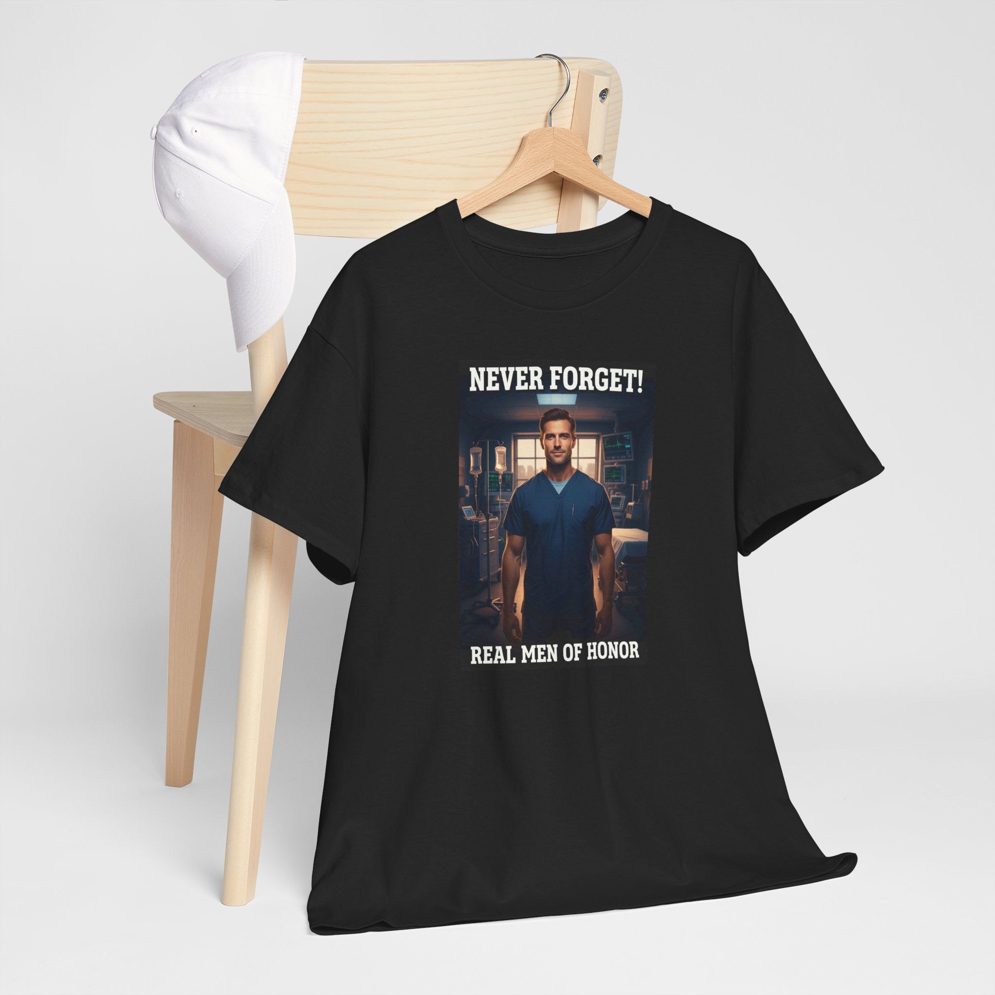 Never Forget Nurse T-Shirt | Real Men Of Honor | Male Nurse Tribute Tee | Nurse Gift | Healthcare Hero Shirt