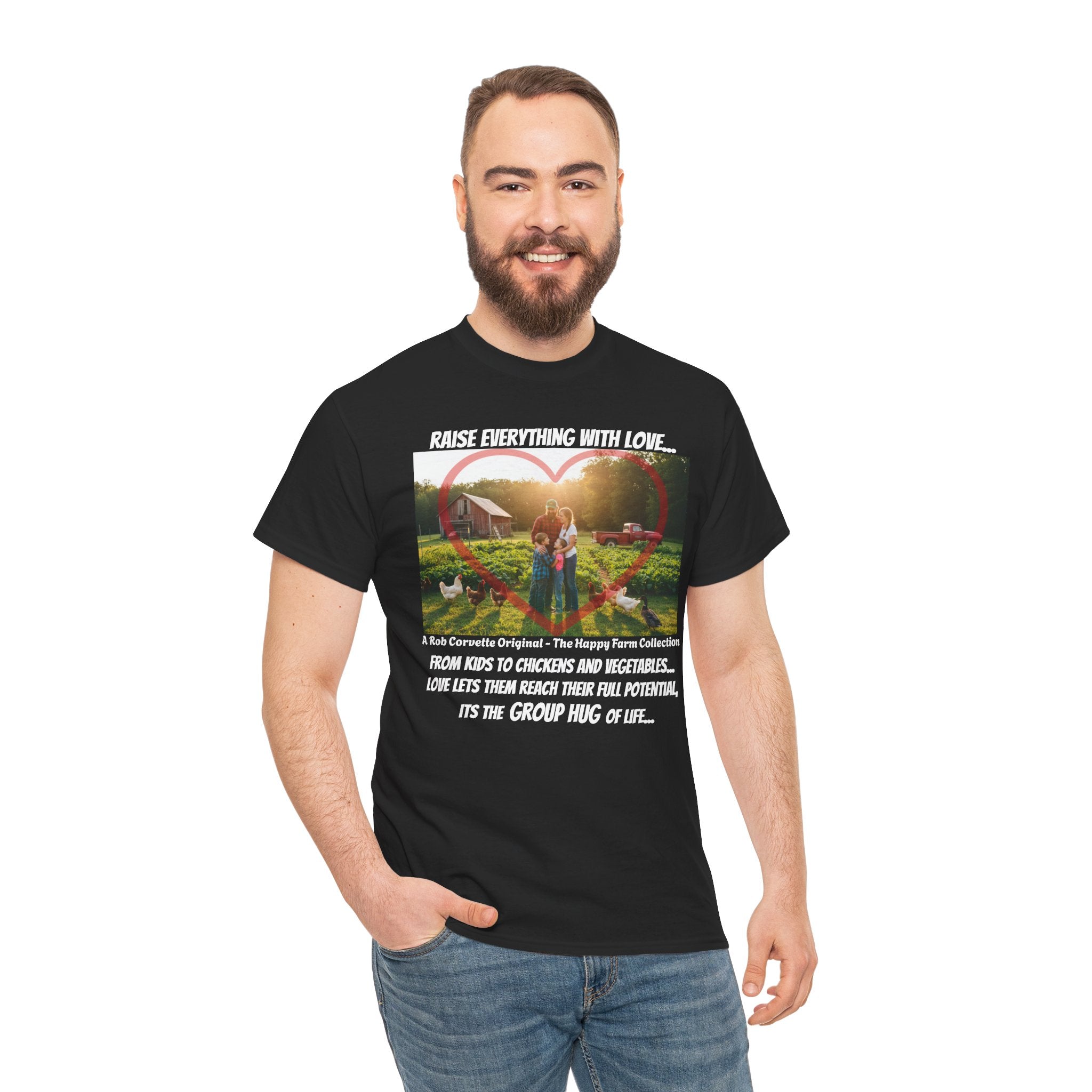Raise Everything With Love Shirt - From Kids To Chickens And Vegetables Love Lets Them Reach Their Full Potential - Its The Group Hug Of Life - Happy Farm Collection Tee