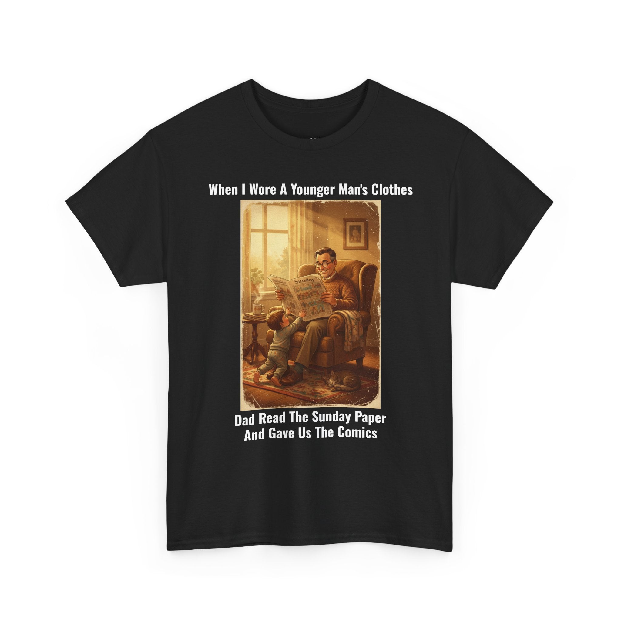 When I Wore A Younger Man's Clothes - Dad Read The Sunday Paper - Vintage Nostalgia Tee - Gift for Dad - Father's Day