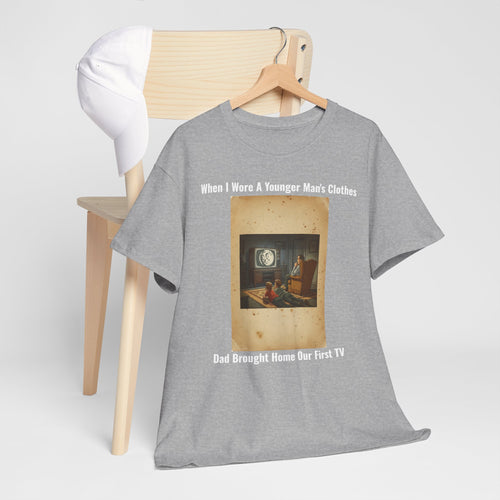 Dad Brought Home Our First TV - Nostalgia Tee - Gift for Dad - Father's Day Gift