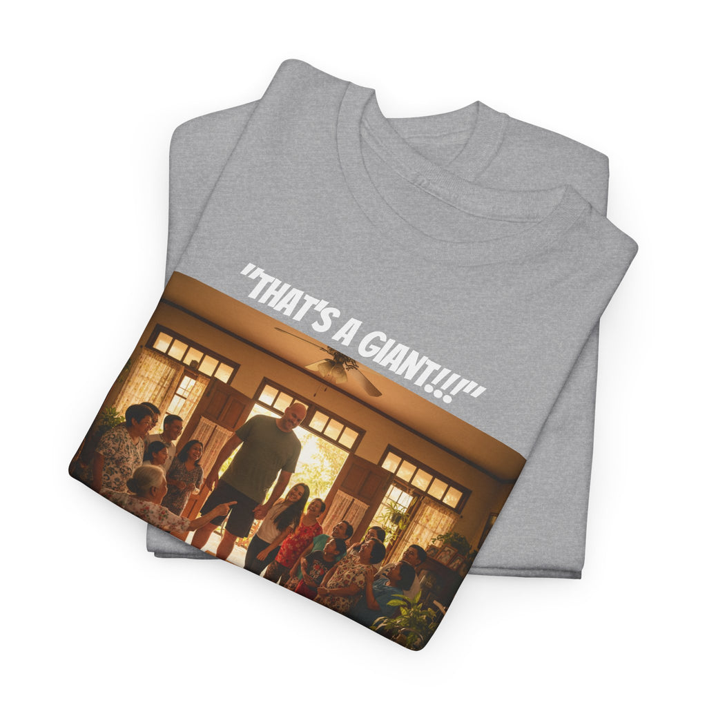 That's A Giant!!! | Fil-Am Couple Meet The Family T-Shirt | Filipino American Humor | Funny Filipina Gift | Philippines | Grandma Approved