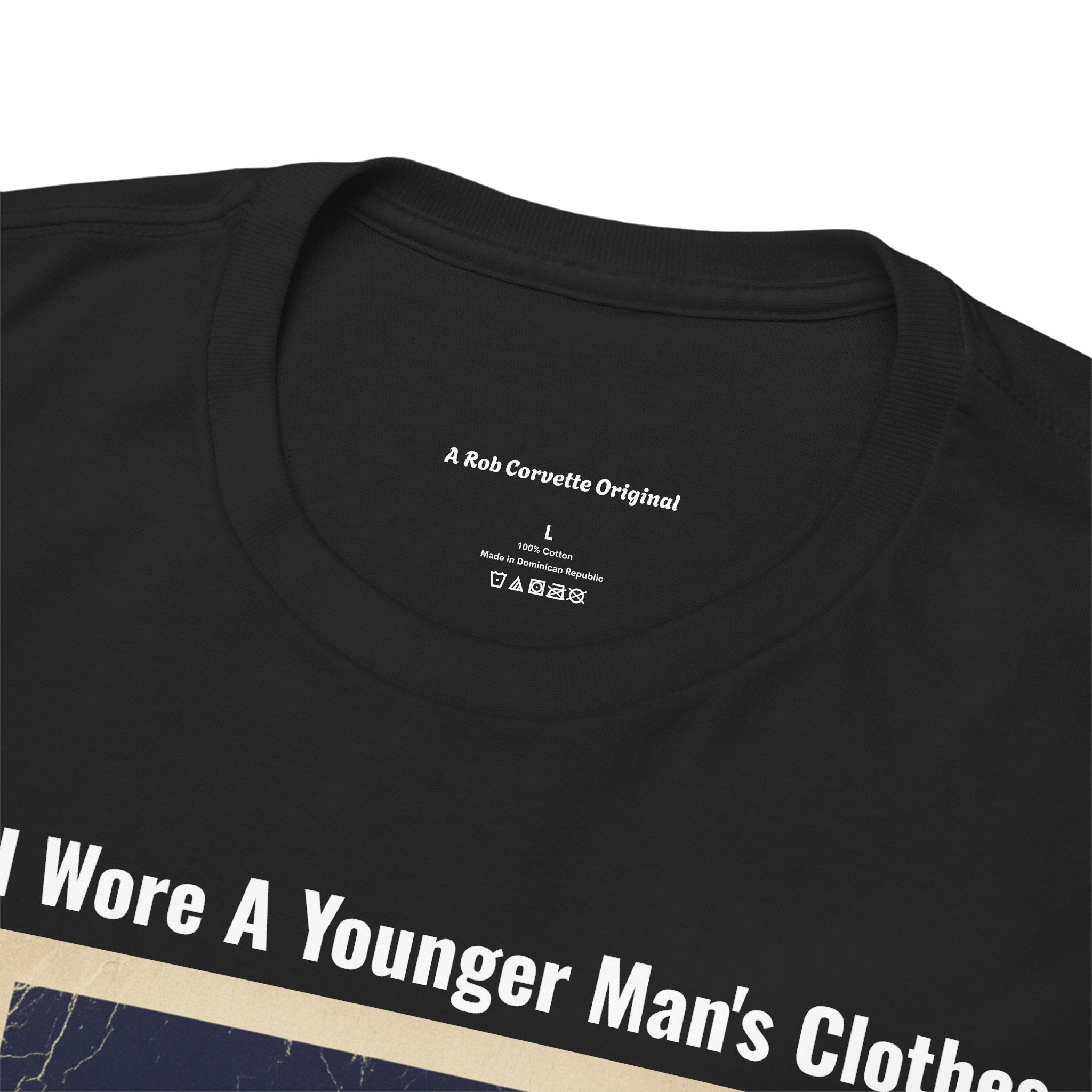 When I Wore A Younger Man's Clothes - We Waxed Our Cars And Went Cruising For Chicks - Vintage Nostalgia Tee - Gift for Dad - Father's Day