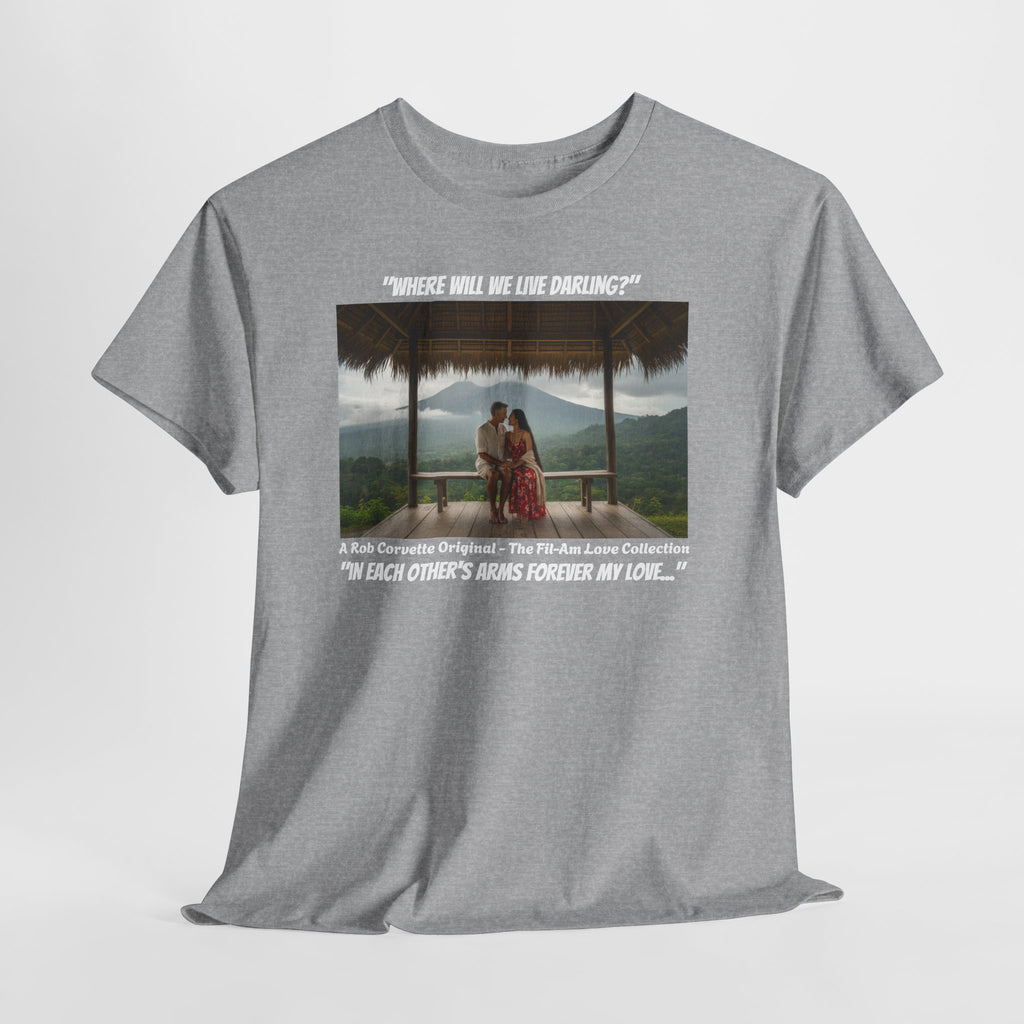 Where Will We Live Darling? Fil-Am Couple Mountain Shirt, Filipino American Love, Philippines Travel, Romantic Couples Gift Tee