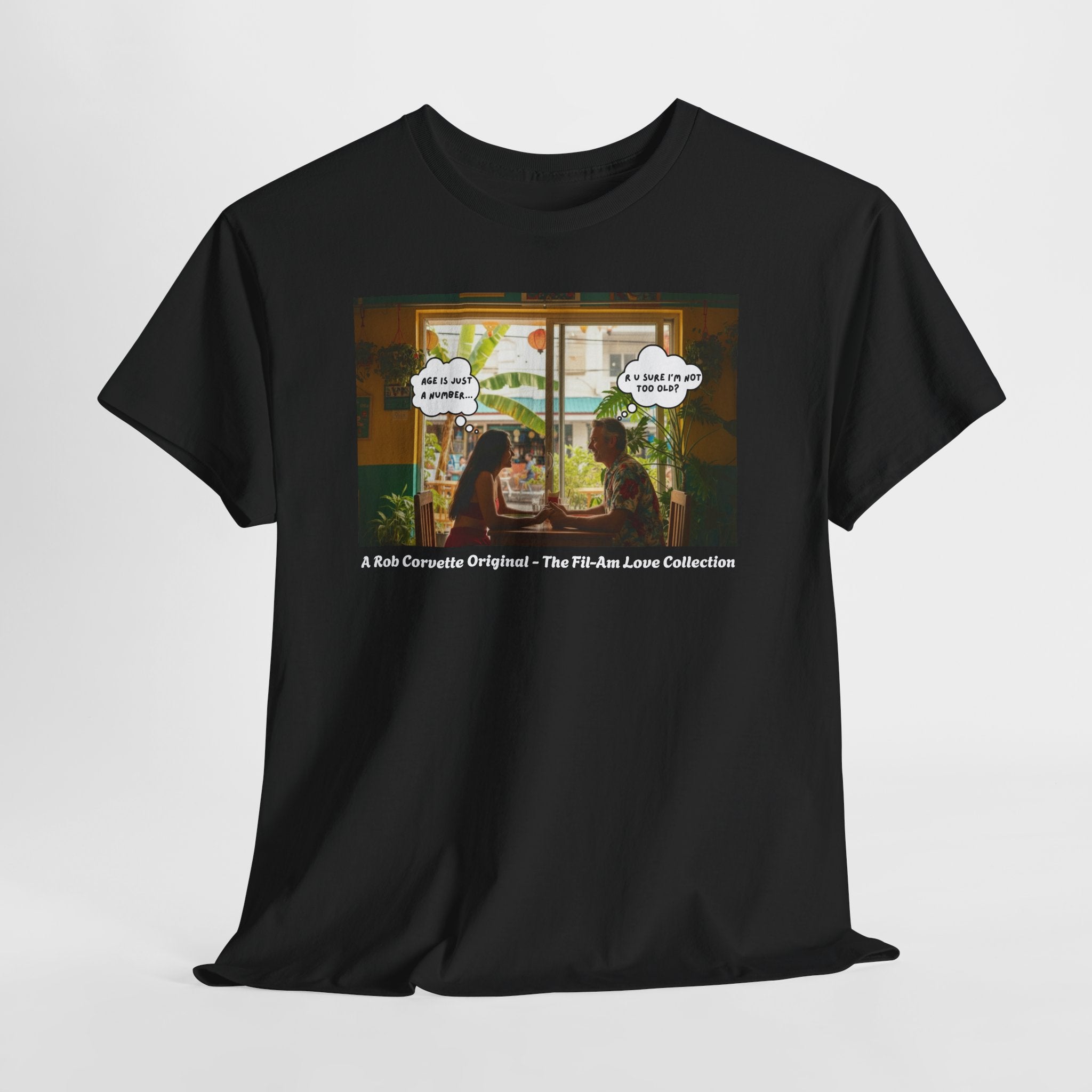 R U Sure I'm Not Too Old? Age Is Just A Number... | Fil-Am Couple Restaurant T-Shirt | Filipino American Love | Romantic Gift Shirt