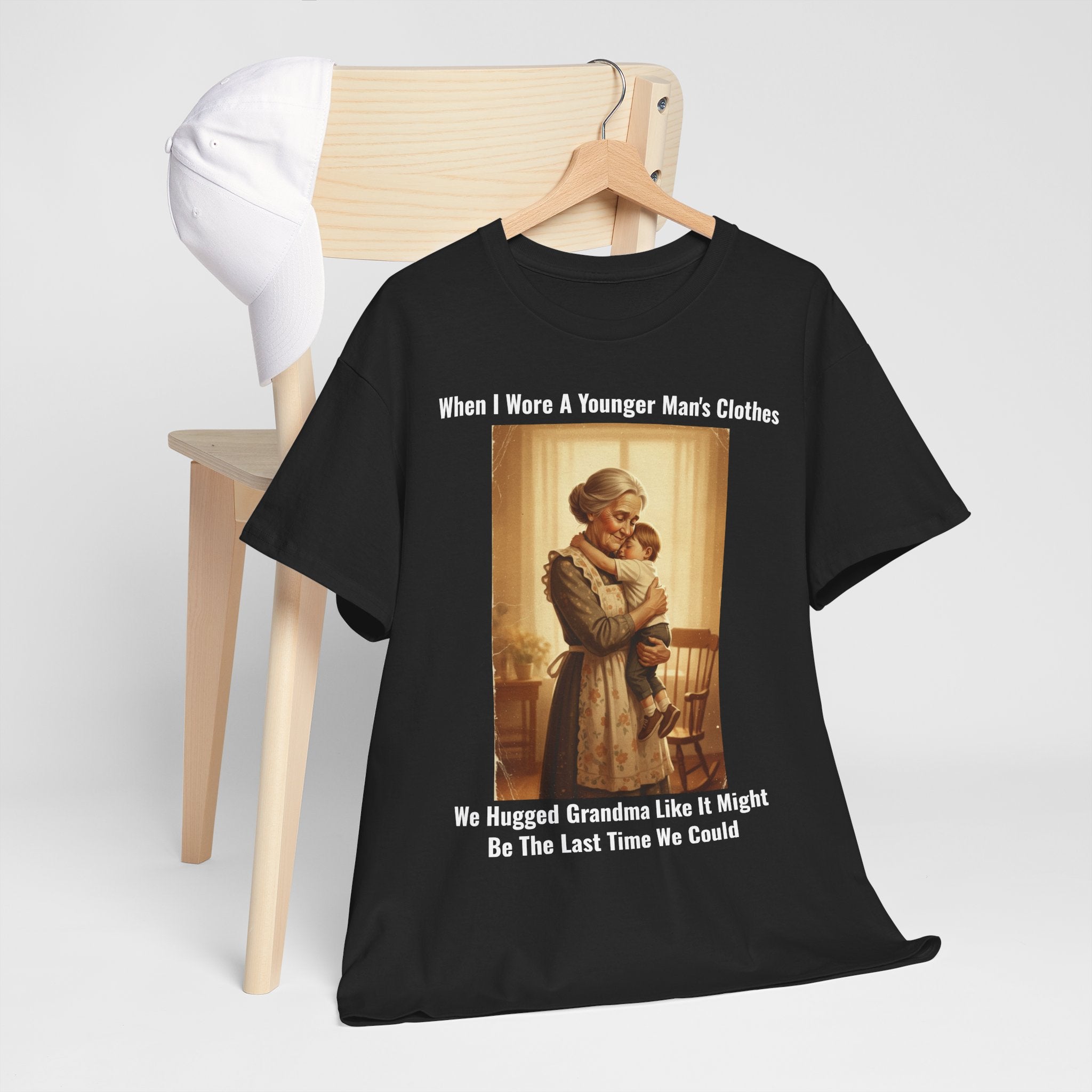 When I Wore A Younger Man's Clothes - We Hugged Grandma - Vintage Nostalgia Tee - Gift for Dad - Father's Day