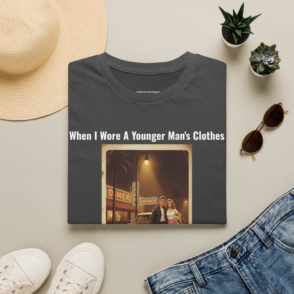 When I Wore A Younger Man's Clothes - Our Cars Were Our Kingdom Our Girlfriend Our Queen - Vintage Nostalgia Tee - Gift for Him - Anniversary - Valentine's Day