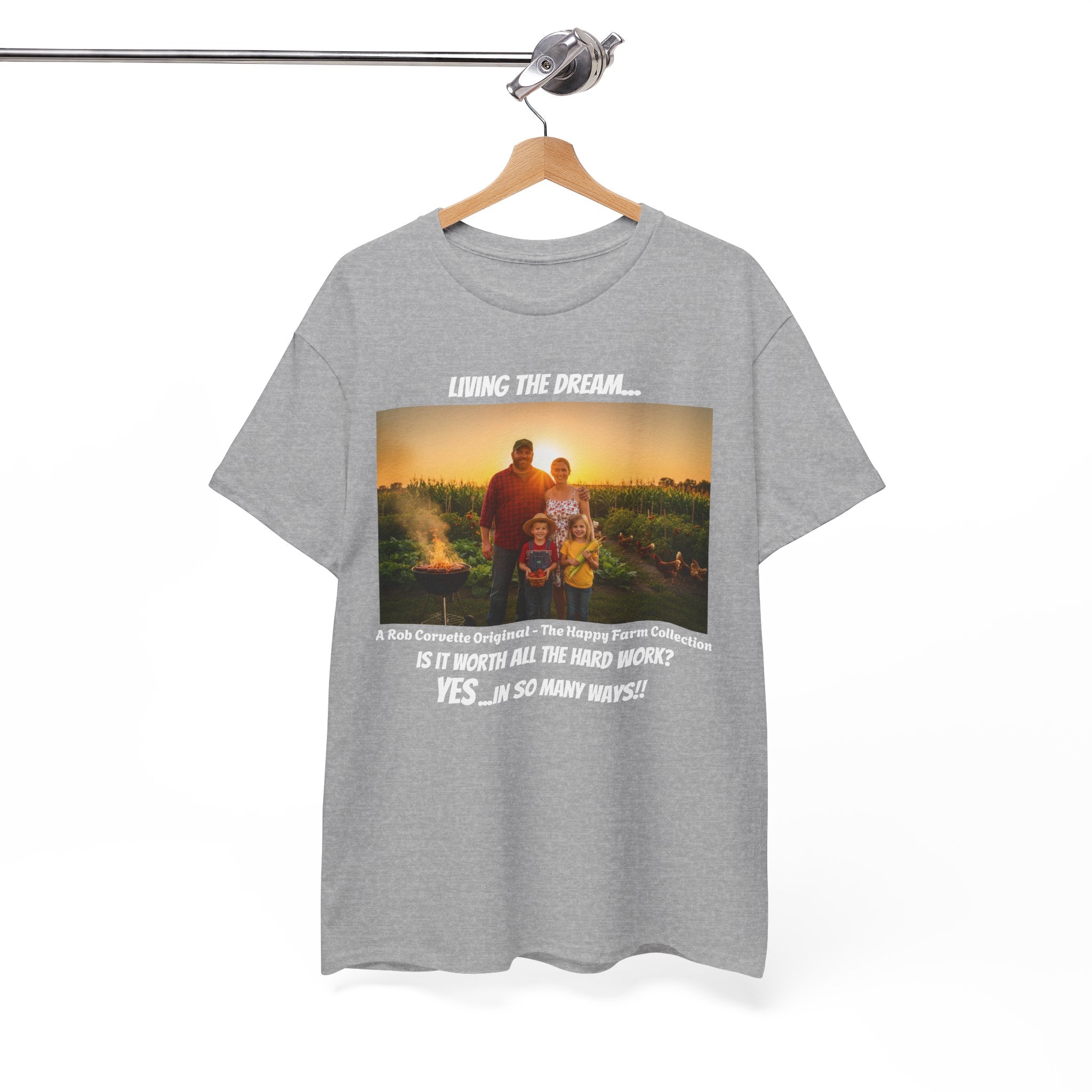 Living The Dream Shirt - Is It Worth All The Hard Work YES In So Many Ways - Happy Farm Collection Tee - Homestead Family Gift
