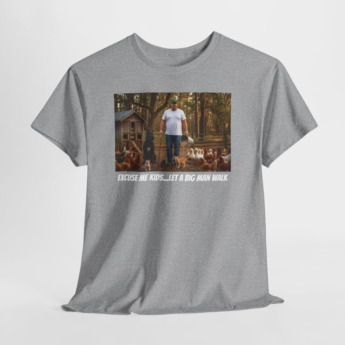 Excuse Me Kids Let a Big Man Walk | Funny Farmer T-Shirt | Homestead Gift | Gift For Him | Backyard Farmer | Country Life Humor Shirt