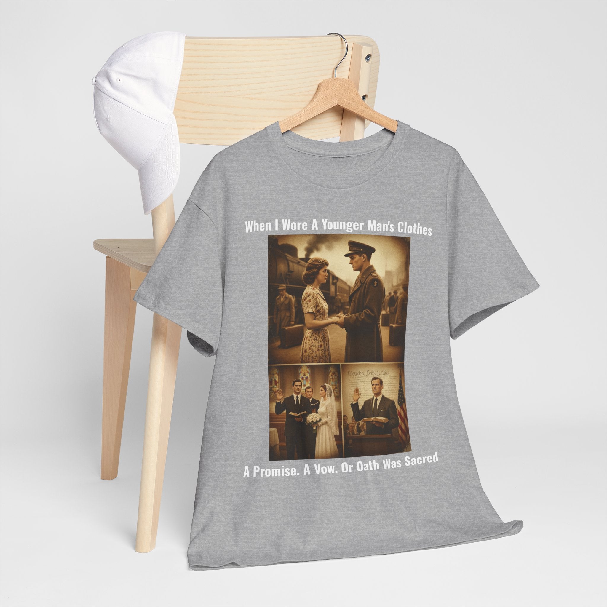 When I Wore A Younger Man's Clothes - A Promise, Vow, Or Oath Was Sacred - Vintage Nostalgia Tee - Gift for Dad - Father's Day