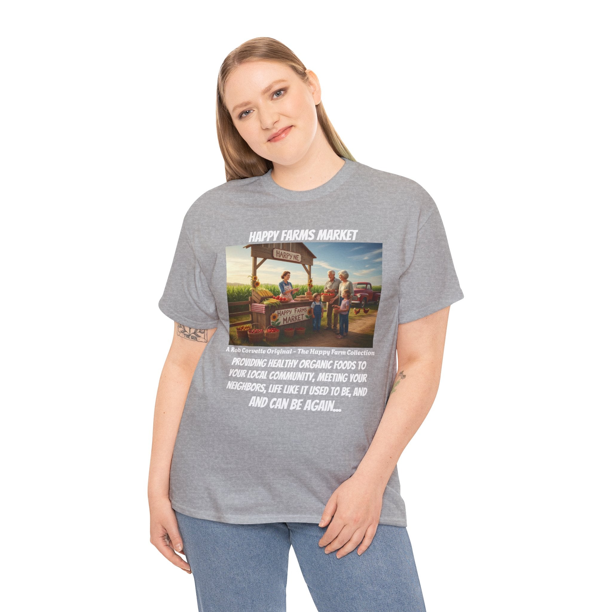Happy Farms Market Shirt - Providing Healthy Organic Foods To Your Community - Life Like It Used To Be - Happy Farm Collection Homestead Tee