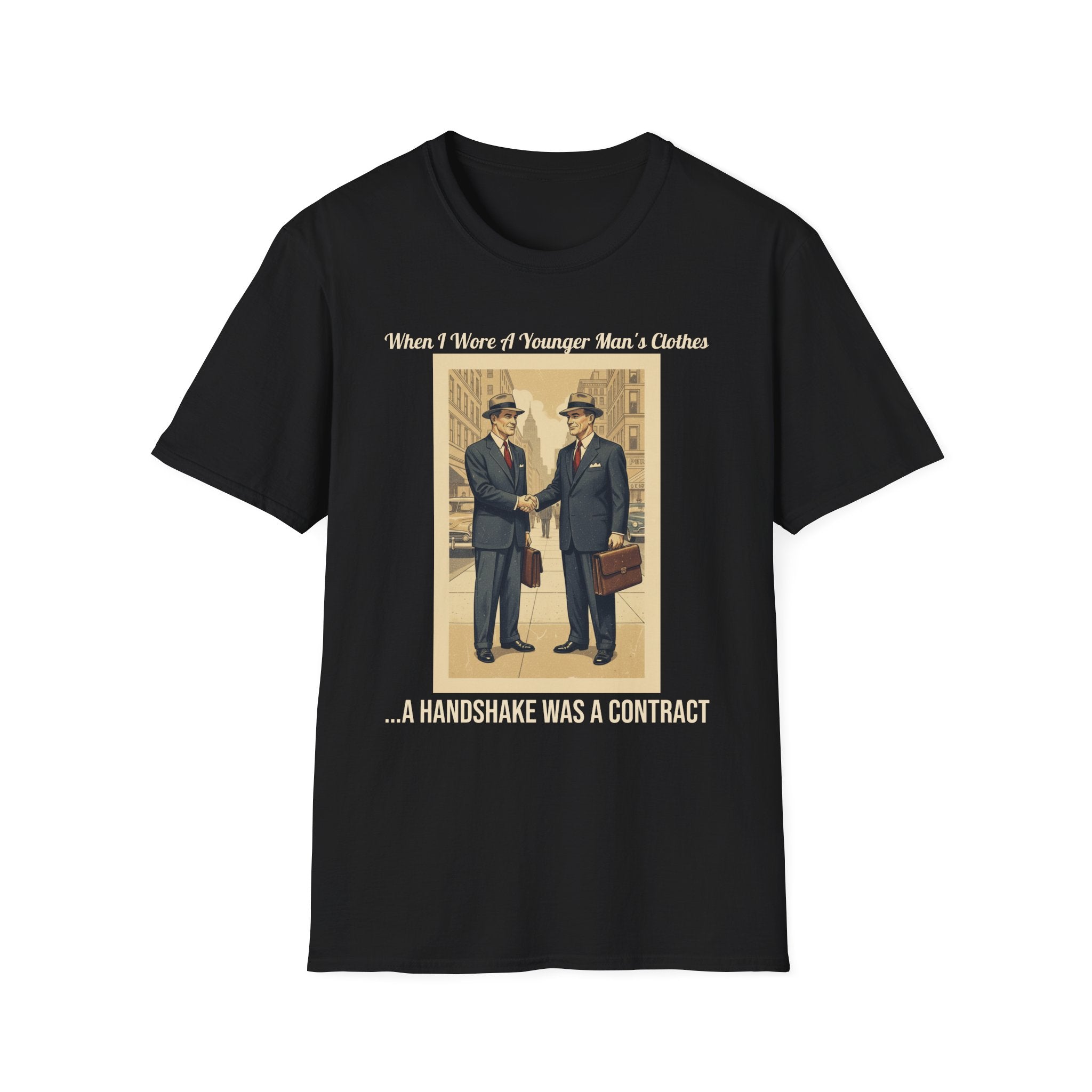 When I Wore A Younger Man’s Clothes, A Handshake Was A Contract | Vintage Nostalgia Tee
