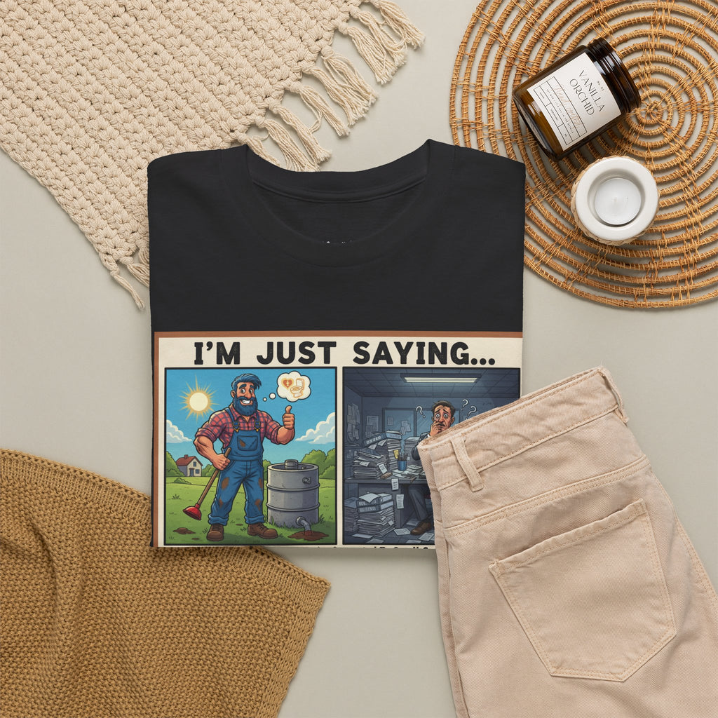 Funny Work Shirt for Blue Collar Workers | I'm Just Saying Humor Tee | Sarcastic Boss Gift | Management Humor Shirt