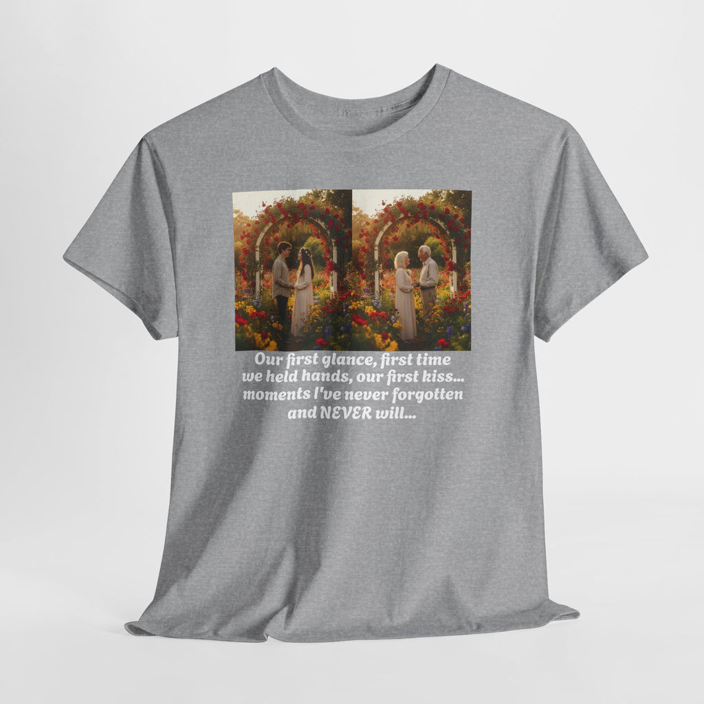 Love Quote Shirt, First Kiss Anniversary Gift, Romantic Couples Tee, Wedding Gift, Valentine's Day, Sentimental Love, Never Forgotten