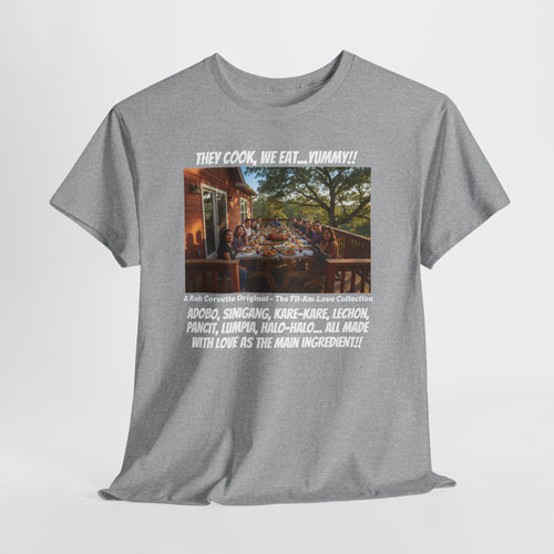 "They Cook We Eat — Fil-Am Backyard Feast Shirt — Filipino Food Lover Tee — The Fil-Am Love Collection"