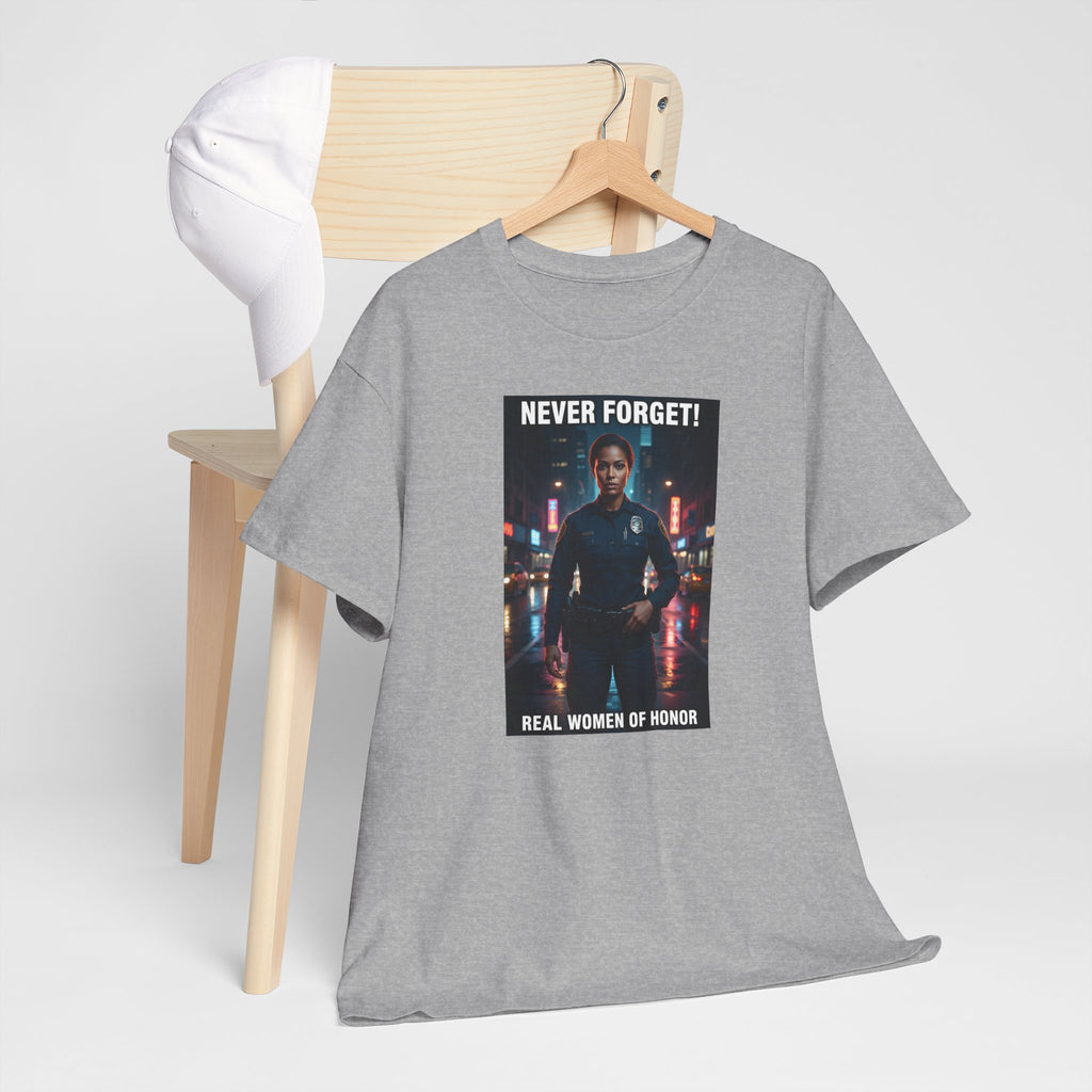 Never Forget Police T-Shirt | Real Women Of Honor | Female Police Officer Tribute Tee | Law Enforcement Gift | Hero Shirt